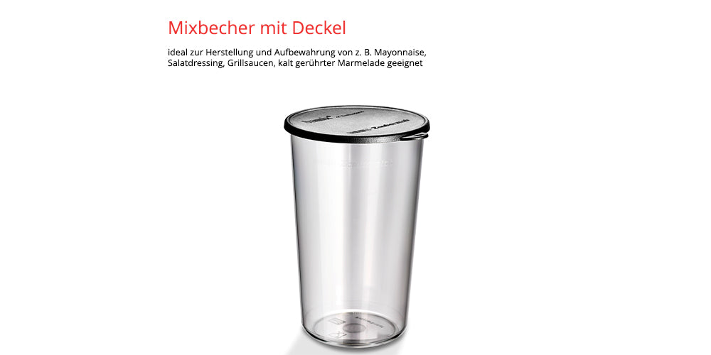 Abgebildet ist ein transparenter Mixbecher mit Deckel von Unold. Darüber steht in roter Schrift „Mixbecher mit Deckel“. Darunter wird seine Anwendung zur Zubereitung und Aufbewahrung von Soßen wie Mayonnaise und Dressings mit dem ESGE-Zauberstab® M160 G Gourmet beschrieben.